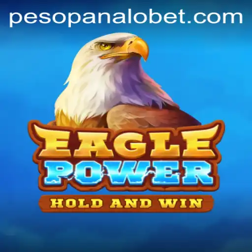 Exploring EaglePower: A Thrilling Adventure in the World of Panalobet.COM